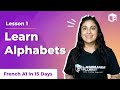 French Alphabet- Learn French in 15 days |