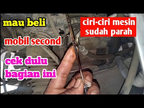 Mau Membeli Mobil Second??? Begini Cara Cek Mesin Mobil Masih Bagus ...