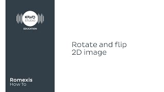 Romexis How To: Rotate and flip 2d image