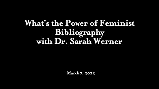 Bowdoin & The Book presents "What's the Power of Feminist Bibliography" with Dr. Sarah Werner
