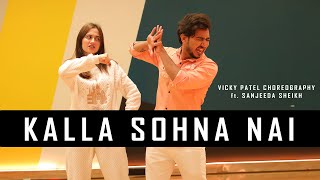 Kalla Sohna Nai Dance Cover ft Sanjeeda Sheikh | Vicky Patel Choreography | TikTok Viral Song