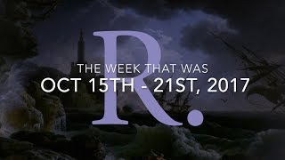 The week that was: Oct 15th - Oct 21st, 2017