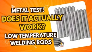 Do Low Temperature Welding Rods Really Work? Full Test \u0026 Review on Metal, PVC \u0026 More!