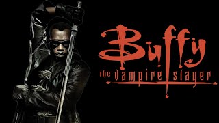 Blade (Buffy the Vampire Slayer Style)