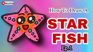 how to draw a starfish | Ocean Aminal series- ep.1