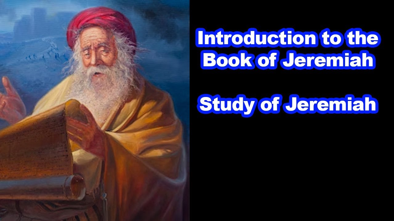 Introduction To The Book Of Jeremiah - YouTube