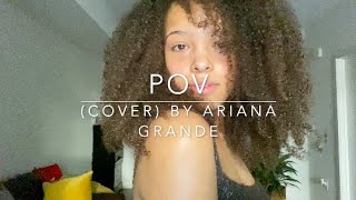 POV (cover) By Ariana Grande