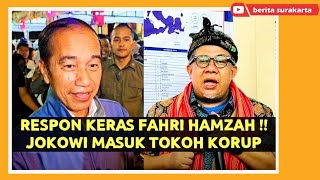 Reaksi Keras FAHRI HAMZAH Soal JOKOWI Masuk Daftar Pemimpin Paling KORUP Dunia Versi OCCRP