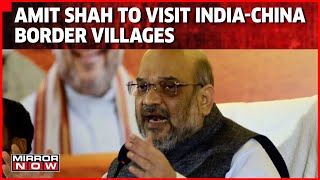 Days After China's 'Renaming Bid', Amit Shah To Visit China-India Border Villages | English News