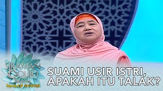 Suami Usir Istri Apakah Itu Talak ? - Siraman Qolbu Mamah Dedeh (Part 5)