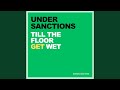 Till the Floor Get Wet