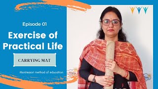 Exercise of Practical Life (EPL) -  Carrying a Mat | Montessori method of education