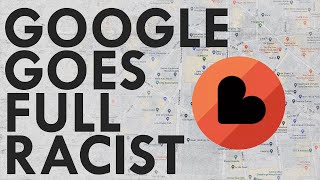 Google Goes Full Racist