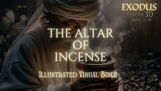 Exodus 30: The Altar of Incense | The Golden Altar | 1 -10 | Visual Bible Animation