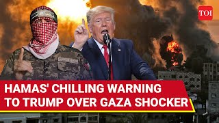 'Gaza Not For Sale': Angry Hamas Rejects Trump's Gaza Takeover Plan; Sends This Warning To U.S