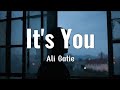 Ali Gatie - It's You (Lyrics)