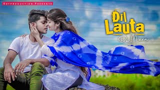 Dil Lauta Do Mera | Jubin N, Payal D | Sunny K, Saiyami K | Kunaal V | Navjit B |Krishna | Roy| song