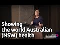 Showing the world Australian (NSW) health