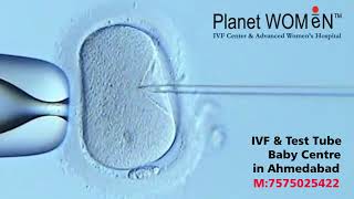 IVF AND TEST TUBE BABY CENTRE IN AHMEDABAD I Planet WOMEN I Gujarat