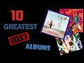 Live Albums | The Ten Greatest