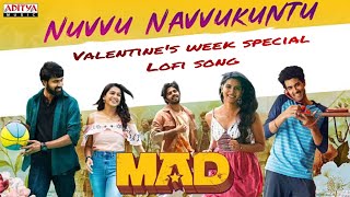 Nuvvu Navvukuntu Lofi  Video Song | Valentines Week Specical | MAD | Love Telugu Songs | Love Lofi