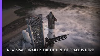 NEW SPACE Trailer: The Future of Space is HERE!