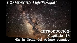 COSMOS (Audiolibro) - Carl Sagan -INTRODUCCIÓN- Capítulo 1: En la orilla del océano cósmico