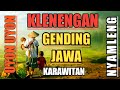 KLENENGAN GENDING JAWA NYAMPLENG TENAN - GENDING UYON UYON KARAWITAN - GENDING JOSJIS MAKNYUS