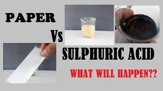 Sulphuric acid and Paper ( What will happen )