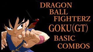 DRAGON BALL FIGHTERZ GOKU(GT) BASIC COMBOS【ドラゴンボールファイターズ 悟空(GT) 基礎コンボ】