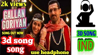 3D SONG ||Gallan goriyan song | feat john abraham mrunal thakor | dhvani bhanushali