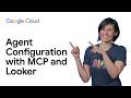 Your first agent configuration with MCP and Looker