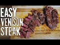 Easy Deer Steak - How to Cook an Amazing Venison Steak Every Time