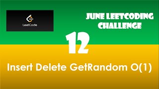 Insert Delete GetRandom O(1) | Day 12 | [June LeetCoding Challenge] [Leetcode #380] [2020]