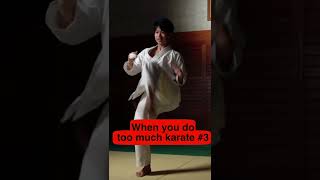 When you do too much karate... #3