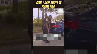 Family Fight Erupts At Burger King!