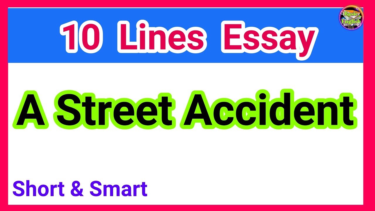 Paragraph On A Street Accident/// Essay On Street Accident In English ...