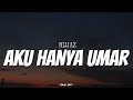 HIJJAZ - Aku Hanya Umar | ( Video Lirik )