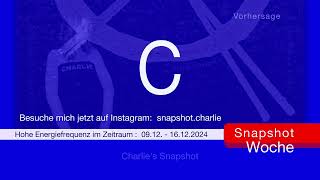 Snapshot Woche ▫️ 09.12.- 16.12.2024 • Ankommen! Kommunikation mit Tragweite! Wasser • Charlie