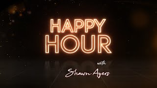 Happy Hour with Shawn Ayers - Episode 2 Teaser