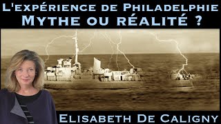« L'Expérience de Philadelphie : Mythe ou Réalité ? » avec Elisabeth de Caligny