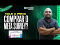 Comprei o MetaSurvey, mas será que valeu a pena ter comprado?