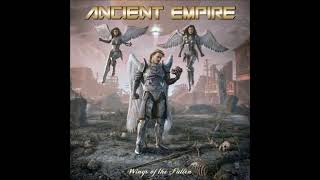 ANCIENT EMPIRE (USA) - Wings Of The Fallen (2019) Full Album