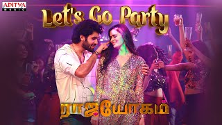 Let's Go Party Video Song| Raajahyogam |Sai Ronakh, Ankita Saha |Ram Ganapathi | Arun Muraleedharan