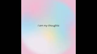 Exploring the Power of Thoughts: I Am My Thoughts #universalhealing