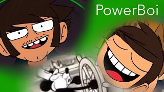 Eddsworld YTP: PowerBoi (15|8|23)