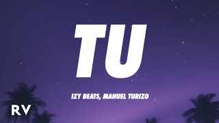 Izy Beats, Stefflon Don, Manuel Turizo - TU (Letra/Lyrics)