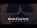 Good Charlotte - Prayers (Official Audio)