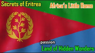 10 Surprising Facts About Eritrea: Africa’s Hidden Gem