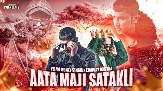 AATA MAJI SATAKLI - YO YO HONEY SINGH x EMIWAY BANTAI (MUSIC VIDEO) | PROD BY PMAN BEATS